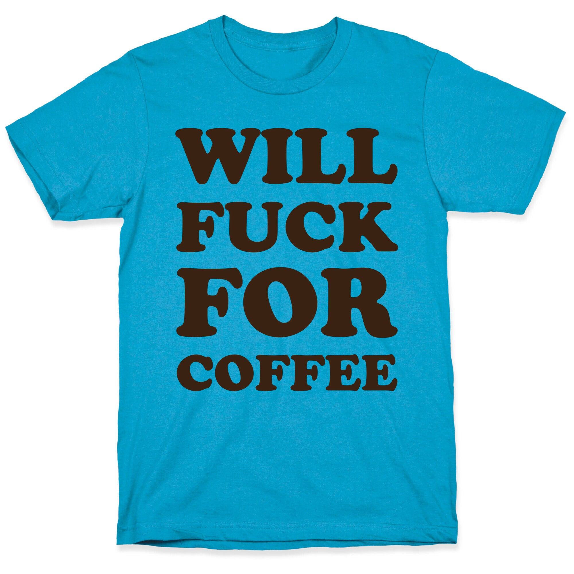 Will Fuck For Coffee Unisex Triblend Tee